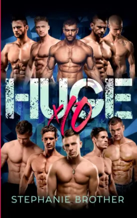 HUGE X10: A MEGA MENAGE REVERSE HAREM ROMANCE (HUGE Series) Paperback  November 26, 2019