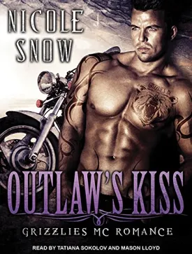 Outlaw's Kiss (Grizzlies MC Romance, 1) Audio CD  Unabridged, December 8, 2015